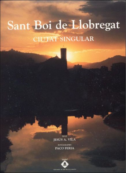  Sant Boi de Llobregat : ciutat singular