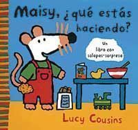 Maisy, ¿qué estás haciendo? : un libro con solapas-sorpresa