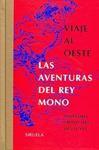 Viaje al Oeste : las aventuras del Rey Mono