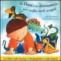 En Dani i els dinosaures tenen un dia molt ocupat