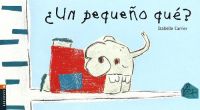 ¿Un Pequeño qué?