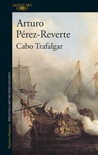 Cabo Trafalgar : un relato naval