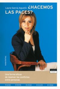 ¿Hacemos las paces? : una forma eficaz de resolver los conflictos entre las personas