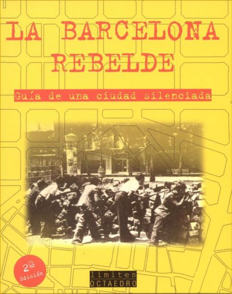  La Barcelona rebelde: guía de una ciudad silenciada
