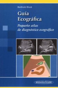 Guía ecográfica : pequeño atlas de diagnóstico ecográfico