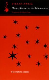 Moments estel·lars de la humanitat : catorze miniatures històriques