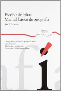 Escribir sin faltas : manual básico de ortografía