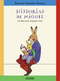 Historias de Miguel : un libro para comenzar a leer