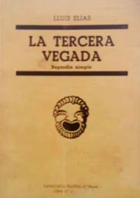 La Tercera vegada : rapsodia ximple : farsa còmica en tres actes (Elias, Lluís, 1896-1953)