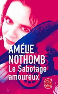 Le Sabotage amoreux : roman