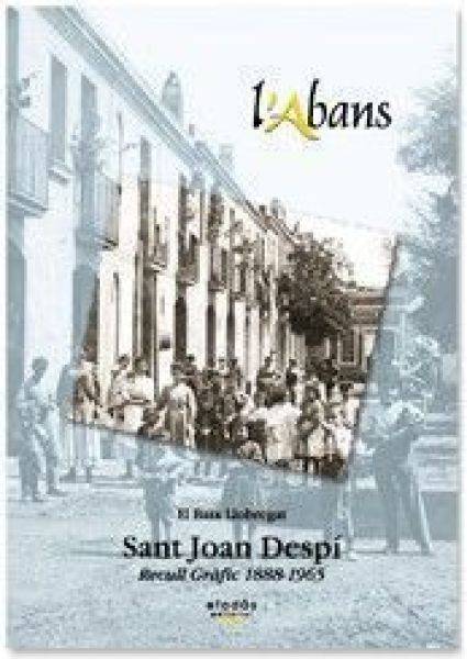  Sant Joan Despí : recull gràfic 1888-1965