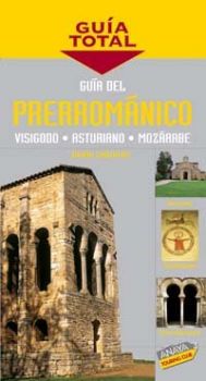 Guía del prerrománico en España : visigodo, asturiano, mozárabe