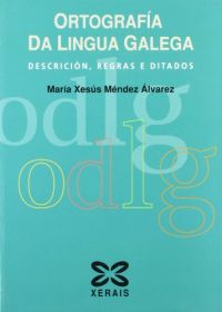 Ortografía da lingua galega : descripción, regras e ditados