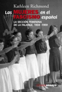 Las Mujeres en el fascismo español : la sección femenina de la Falange : 1934-1959