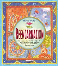 Reencarnación : un recorrido por el concepto de reencarnación según la filosofía, la religión y las culturas tradicionales