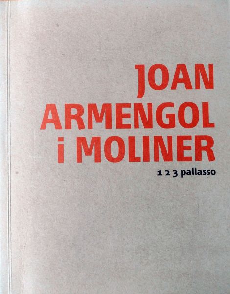  Joan Armengol i Moliner: 1 2 3 pallasso