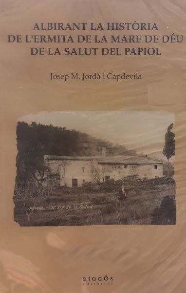  Albirant la història de l'ermita de la mare de Déu de la Salut del Papiol