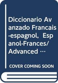 Diccionario avanzado : français-espagnol, español-francés