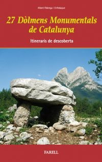 27 dòlmens monumentals de Catalunya : itineraris de descoberta
