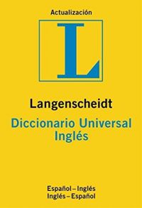 Langenscheidt diccionario universal inglés : español-inglés, inglés-español
