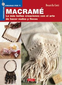 Macramé : las más bellas creaciones con el arte de hacer nudos y flecos