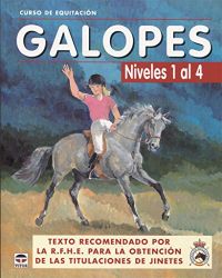 Galopes : curso de equitación : niveles 1 al 4