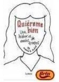 Quiéreme bien : una historia de maltrato