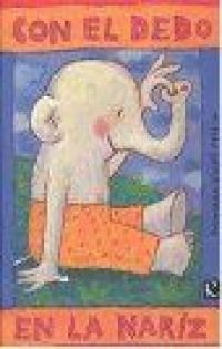Con el dedo en la nariz