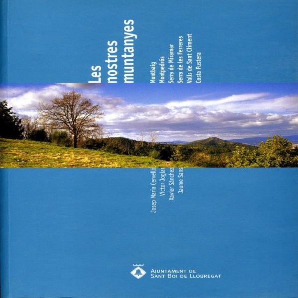  Les Nostres muntanyes : Montbaig, Montpedrós, Serra de Miramar, Serra de les Ferreres, Valls de Sant Climent, Costa Fustera
