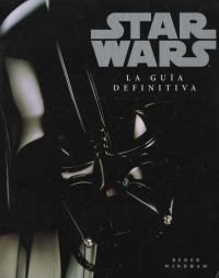 Star wars : la guía definitiva