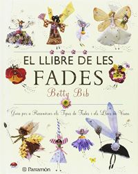 El Llibre de les fades : guia per a reconèixer els tipus de fades i els llocs on viuen