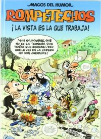 Rompetechos : ¡la vista es la que trabaja!