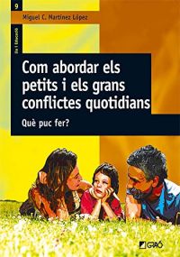 Com abordar els petits i grans conflictes quotidians : què puc fer?