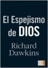 El Espejismo de Dios