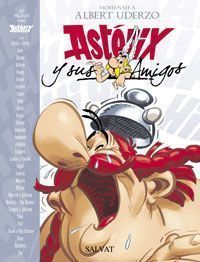 Astérix y sus amigos : sesenta páginas sobre Astérix de treinta y cuatro autores 