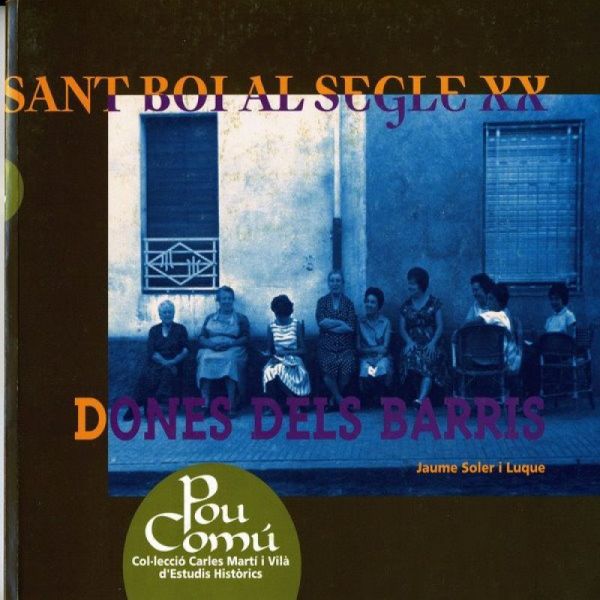  Sant Boi al segle XX : dones dels barris