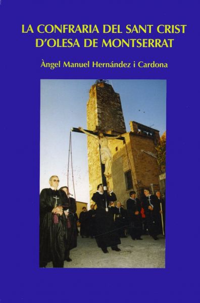  La Confraria del Sant Crist d'Olesa de Montserrat