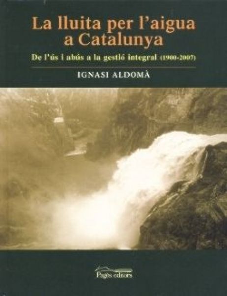  La Lluita per l'aigua a Catalunya :