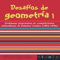 Desafíos de geometría 1 : problemas propuestos en competiciones matemáticas de Estados Unidos (1983-1995)