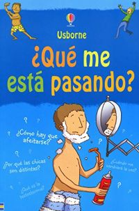 ¿Qué me está pasando? : [¿cómo hay que afeitarse? ...