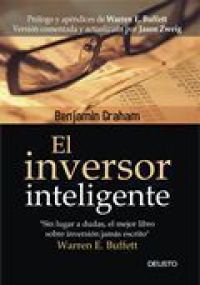 El Inversor inteligente : un libro de asesoramiento práctico