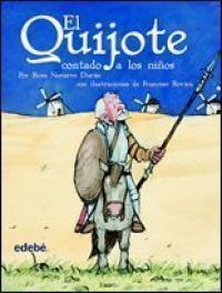 El Quijote contado a los niños / or Rosa Navarro Durán ; con ilustraciones de Francesc Rovira