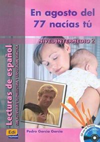 En agosto del 77 nacías tú