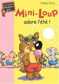 Mini-Loup adore l'été!