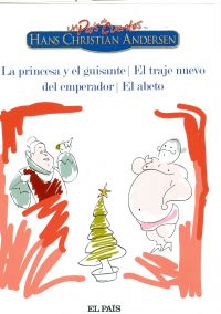La Princesa y el guisante ; El traje nuevo del emperador ; El abeto (Andersen, Hans Christian, 1805-1875)