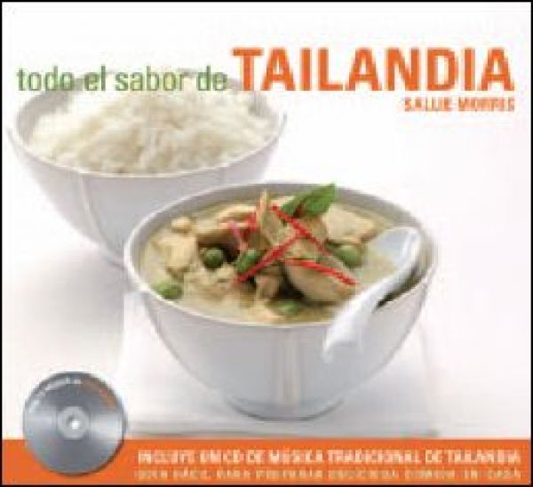  Todo el sabor de Tailandia : guía fácil para preparar deliciosa comida en casa