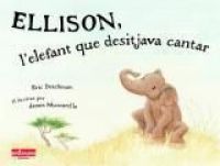 Ellison, l'elefant que desitjava cantar