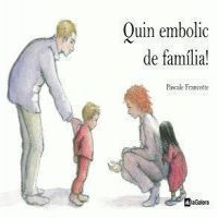 Quin embolic de família!