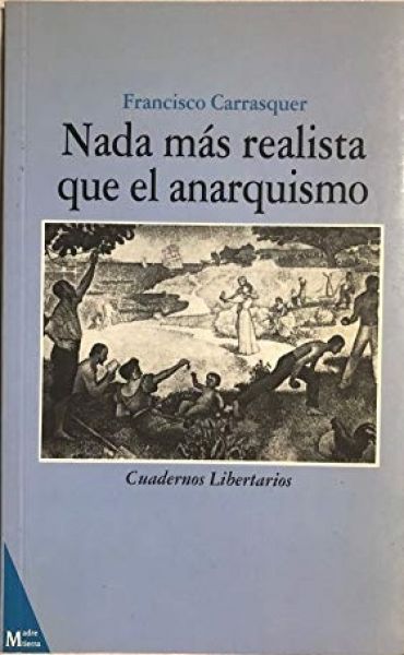  Nada más realista que el anarquismo