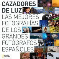 Cazadores de luz : las mejores fotografías de los grandes fotógrafos españoles